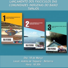 Conselho Indígena Tapajós Arapiuns Convida para o Lançamento dos Fascículos das Comunidades Indígenas do Baixo Tapajós