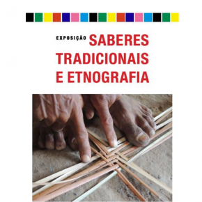 Exposição "Saberes Tradicionais e Etnografia" aberta ao público na Casa do Maranhão
