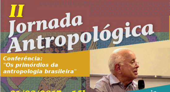 2° Jornada Antropológica e 2° Virada Antropológica PPGCSPA/UEMA - dia 21/03 São Luis, MA