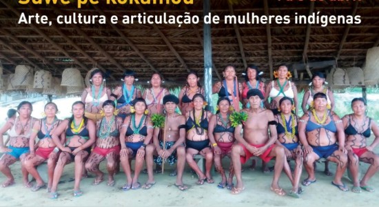 SUWË PË KÕKAMÕU: ARTE, CULTURA E ARTICULAÇÃO DE MULHERES INDÍGENAS
