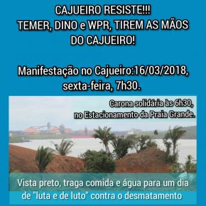 Comunidade do Cajueiro em São Luís, Maranhão protesta contra a vinda do presidente Michel Temer para lançamento da pedra fundamental para instalação de terminal portuário privado