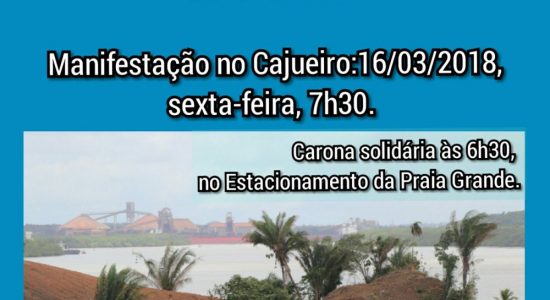 Comunidade do Cajueiro em São Luís, Maranhão protesta contra a vinda do presidente Michel Temer para lançamento da pedra fundamental para instalação de terminal portuário privado