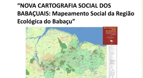 CONVITE Seminário de Pesquisa - Lançamento do Mapa "Nova Cartografia Social dos Babaçuais" - Marabá PA no dia 08/05/2018