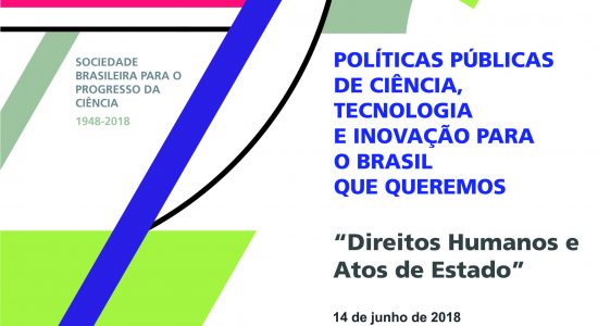 Seminário Temático Direitos Humanos e Atos do Estado - SBPC - dia 14 de junho de 2018, Brasília DF