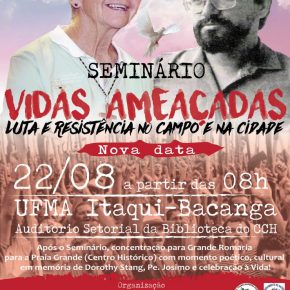 Lançamento do BOLETIM Nº 14 Comunidade do Cajueiro, durante o  Seminário Vidas Ameaçadas: luta e resistência no campo e na cidade,  dia 22 de agosto, na UFMA, São Luís - MA