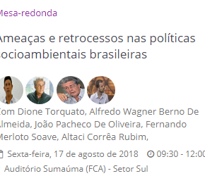 Mesa-Redonda "Ameaças e retrocessos nas políticas socioambientais brasileiras”  no V Seminário Internacional em Ciências do Ambiente e Sustentabilidade na Amazônia