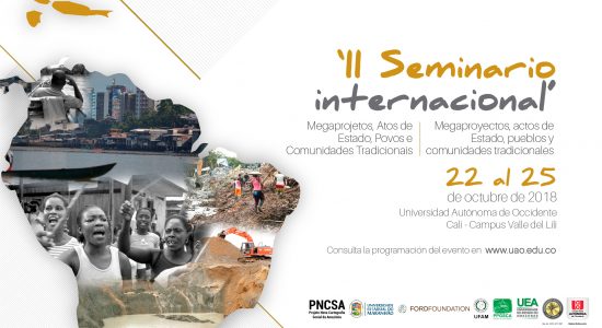 II Seminário Internacional: Megaprojetos, Atos de Estado, Povos e Comunidades Tradicionais - 22 a 25 de outubro de 2018