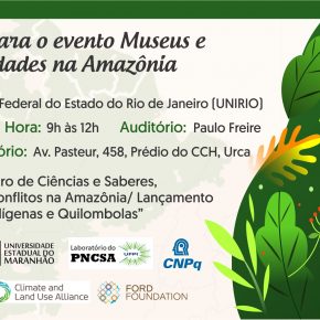 Convite evento Museus e Identidades na Amazônia e Lançamento do livro "Museus Indígenas e Quilombolas" dia 28/08/2019 na UNIRIO