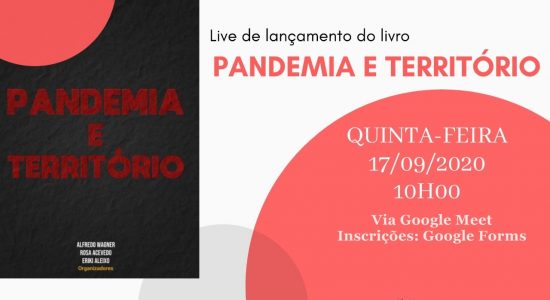 Live de lançamento do livro Pandemia e Território - 17/09/2020 Live de lançamento do livro Pandemia e Território - 17/09/2020