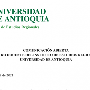 COMUNICACIÓN ABIERTA DEL CLAUSTRO DOCENTE DEL INSTITUTO DE ESTUDIOS REGIONALES DE LA UNIVERSIDAD DE ANTIOQUIA