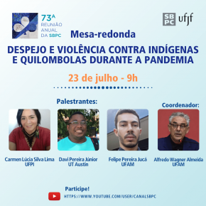 Mesa-Redonda: DESPEJO E VIOLÊNCIA CONTRA INDÍGENAS E QUILOMBOLAS DURANTE A PANDEMIA - 23/07/2021 das 09h00 às 11h00