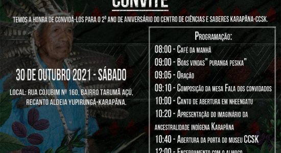 Convite - Aniversário do Centro de Ciências e Saberes Karapãna-CCSK - 30 de Outubro de 2021 Convite - Aniversário do Centro de Ciências e Saberes Karapãna-CCSK - 30 de Outubro de 2021