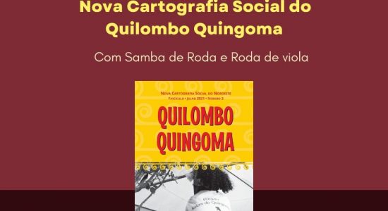 LANÇAMENTO FASCÍCULO NOVA CARTOGRAFIA SOCIAL DO QUILOMBO QUINGOMA