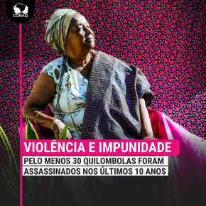Violência e Impunidade: Pelo Menos 30 Quilombolas Foram Assassinados nos Últimos 10 Anos
