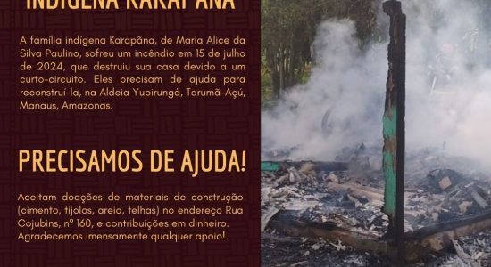 Incêndio destrói casa de família indígena Karapãna