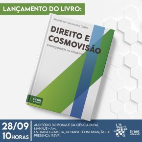 Lançamento do Livro Direito e Cosmovisão: Interlegalidade na Amazônia