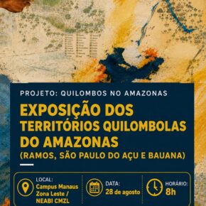 Exposição dos Territórios Quilombolas do Amazonas